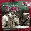 The FBI (Defending the Nation)
