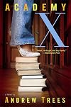 Academy X: A Novel