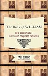 The Book of William: How Shakespeare's First Folio Conquered the World