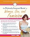 The Politically Incorrect Guide to Women, Sex and Feminism