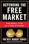 Defending the Free Market: The Moral Case for a Free Economy