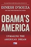 Obama's America: Unmaking the American Dream