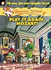 Play It Again Mozart! (Geronimo Stilton Graphic Novels)