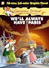 We'll Always Have Paris (Geronimo Stilton Graphic Novels)