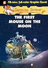 The First Mouse on the Moon (Geronimo Stilton Graphic Novels)