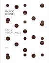 Marco Breuer: Early Recordings