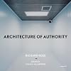 Richard Ross: Architecture of Authority