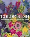 Color Rush: American Color Photography from Stieglitz to Sherman