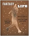 Fantasy Life: Baseball and the American Dream
