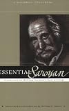 Essential Saroyan: A Selection of William Saroyan's Best Writings