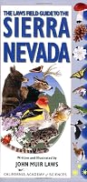 The Laws Field Guide to the Sierra Nevada