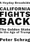 California Fights Back: The Golden State in the Age of Trump (Heyday Broadsides)