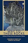 Why to These Rocks: 50 Years of Poems from the Community of Writers