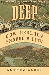 Deep Oakland: How Geology Shaped a City