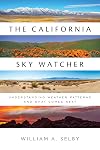 The California Sky Watcher: Understanding Weather Patterns and What Comes Next