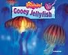Gooey Jellyfish