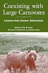 Coexisting with Large Carnivores: Lessons From Greater Yellowstone