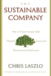 The Sustainable Company: How to Create Lasting Value through Social and Environmental Performance