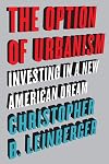The Option of Urbanism: Investing in a New American Dream