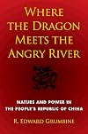 Where the Dragon Meets the Angry River: Nature and Power in the People's Republic of China