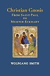 Christian Gnosis: From Saint Paul to Meister Eckhart
