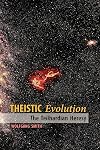 Theistic Evolution: The Teilhardian Heresy