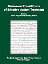Behavioral Foundations of Effective Autism Treatment