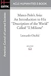 Marco Polo's Asia: An Introduction to His ""Description of the World"" Called ""Il M