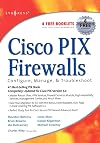 Cisco PIX Firewalls: Configure, Manage, & Troubleshoot