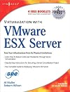 Virtualization with VMware ESX Server
