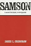 Samson: A Secret Betrayed, a Vow Ignored