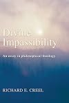 Divine Impassibility: An Essay in Philosophical Theology