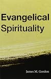 Evangelical Spirituality: From the Wesleys to John Stott