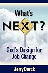 What's Next? God's Design For Job Change