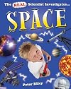 The Real Scientist Investigates... Space (The Real Scientist Investigates...)