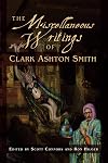 Miscellaneous Writings of Clark Ashton Smith