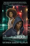 The Root: A Novel of the Wrath & Athenaeum