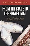 From the Stage to the Prayer Mat