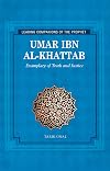 Umar Ibn al Khattab: Exemplary of Truth and Justice (Leading Companions to the Prophet)