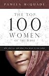 The Top 100 Women of The Bible