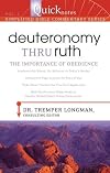 Deuteronomy Thru Ruth: the Importance of Obedience (QuickNotes Commentaries)