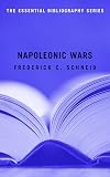 Napoleonic Wars: The Essential Bibliography (Essential Bibliography Series)