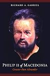 Philip II of Macedonia: Greater than Alexander