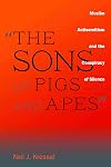 "The Sons of Pigs and Apes": Muslim Antisemitism and the Conspiracy of Silence