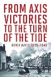 From Axis Victories to the Turn of the Tide: World War II, 1939-1943