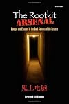 The Rootkit Arsenal: Escape and Evasion in the Dark Corners of the System