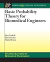 Basic Probability Theory for Biomedical Engineers (Synthesis Lectures on Biomedical Engineering)