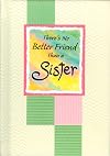 There's No Better Friend Than a Sister