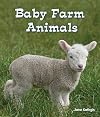 Baby Farm Animals (All about Baby Animals)