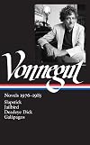 Novels 1976–1985: Slapstick / Jailbird / Deadeye Dick / Galápagos